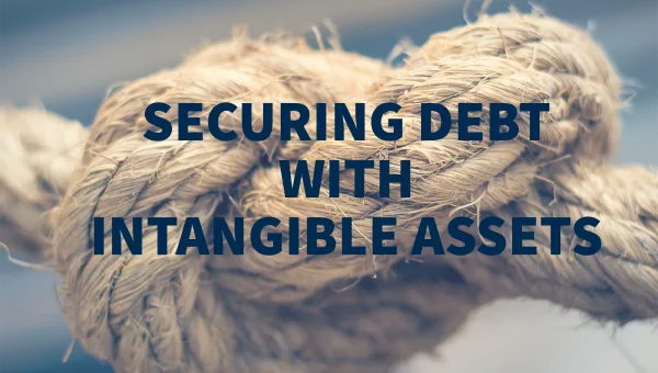 Securing Debt with Intangible Assets