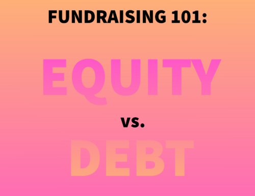 Fundraising 101: Debt vs. Equity